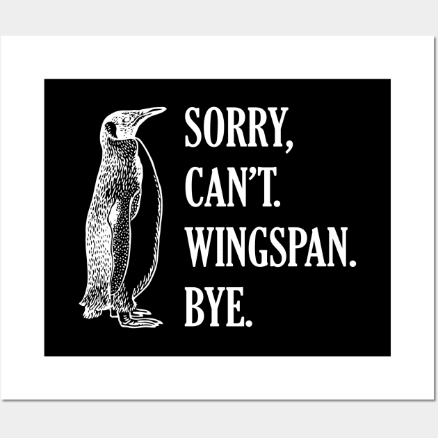 Sorry Can't Wingspan Bye Penguin (White) Wall Art by SmokyKitten